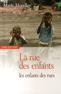La rue des enfants, les enfants des rues