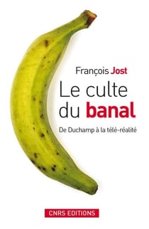 Le culte du banal. de duchamp a la tele-realite