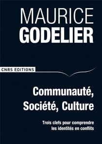 Communauté, société, culture - trois clefs pour comprendre les identités en conflits