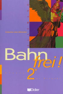 Bahn frei  2de lv1 lv2  livre de l'eleve