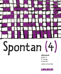 Spontan : allemand - palier 2 - 2e année LV1-LV2 - cahier d'activités