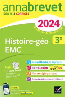 Annabrevet : histoire-géographie, EMC - 3e - sujets et corrigés