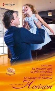 La maman que sa fille attendait - le voyage de l'amour
