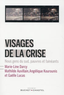 Visages de la crise - nous les gens du Sud, pauvres et fainéants