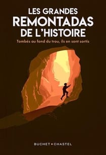 Les grandes remontadas de l'Histoire : Tombés au fond du trou, ils en sont ressortis