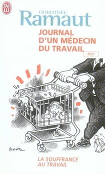 Journal d'un médecin du travail - la souffrance au travail