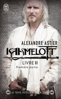 Kaamelott Tome 2 : première partie