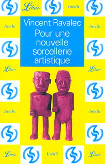 Pour une nouvelle sorcellerie artistique