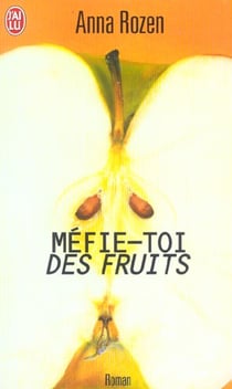 Mefie-toi des fruits