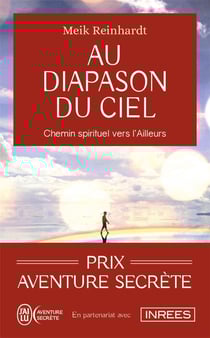 Au diapason du ciel : chemin spirituel vers l'ailleurs