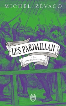 Les Pardaillan Tome 9 : La Fin de Pardaillan