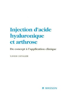 Injection d'acide hyaluronique et arthrose - du concept a l'application clinique