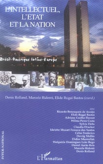 L'intellectuel, l'etat et la nation - bresil / amerique latine / europe