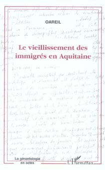 Le vieillissement des immigrés en aquitaine