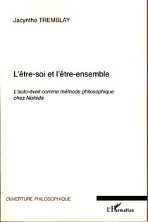L'être-soi et l'être ensemble - l'auto-éveil comme méthode philosophique chez Nishida