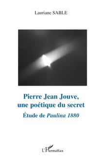 Pierre Jean Jouve, une poétique du secret - étude de Paulina 1880