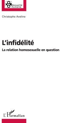 L'infidélité - la relation homosexuelle en question