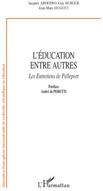L'éducation entre autres - les entretiens de Pelleport