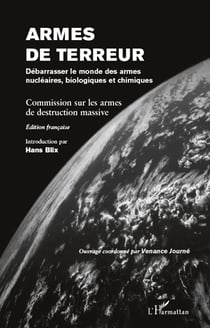 Armes de terreur - débarrasser le monde des armes nucléaires biologiques et chimiques