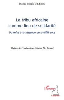 La tribu africaine comme lieu de solidarité - du refus à la négation de la différence