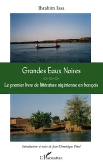 Grandes eaux noires - le premier livre de littérature nigérienne en français