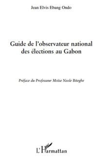 Guide de l'observateur national des élections au gabon