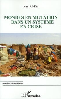 Mondes en mutation dans un système en crise