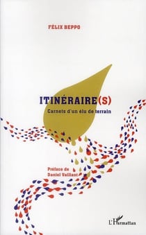 Itinéraire(s) - carnets d'un élu de terrain