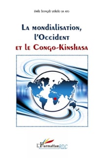 La mondialisation, l'Occident et le Congo-Kinshasa