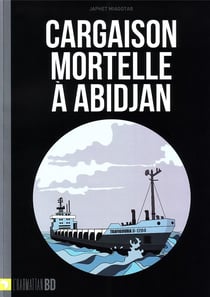 Cargaison mortelle a abidjan