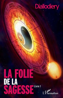 La folie de la sagesse Tome 1