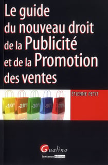 Le guide du nouveau droit de la publicité et de la promotion des ventes