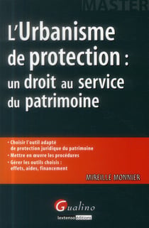 L'urbanisme de protection - un droit au service du patrimoine