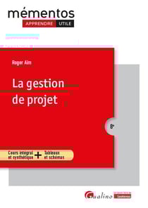 La gestion de projet : Toutes les clés méthodologiques pour conduire et gérer un projet. Introduction historique - Organisation - Méthodes - Communication (8e édition)