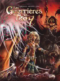 Les guerrières de Troy : Intégrale Tomes 1 et 2