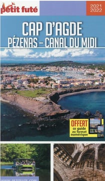 Guide Cap D'agde Méditerranée 2021/2022 Petit Futé: Agde - Pézenas - Canal du Midi