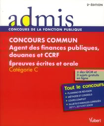 Concours commun agent des finances publiques, douanes et CCRF - épreuves écrites et orales - catégorie C - tout le concours (2e édition)