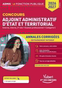 Concours Adjoint administratif - Catégorie C - Annales corrigées - Session 2025 incluse : État et territorial - Concours 2026-2027