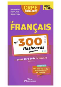 CRPE 2026-2027 : Le français en 300 flashcards pour être prêt le jour J ! - écrit et oral