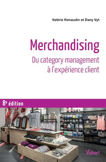 Merchandising - du category management à l'expérience client (8e édition)