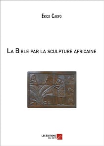 La Bible par la sculpture africaine