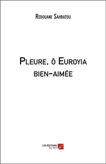 Pleure, ô Euroyia bien-aimée