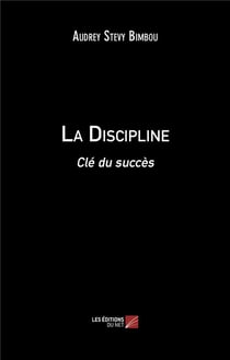 La Discipline : Clé du succès