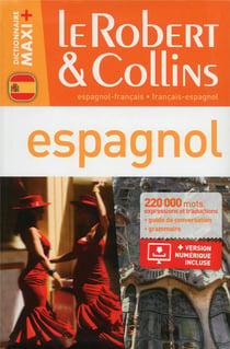Le Robert & Collins - Maxi + : espagnol-français - français-espagnol