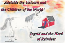 Adelaide the unicorn and the children of the world - Ingrid and the herd of reindeer