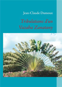 Tribulations d'un vazaha zanatany