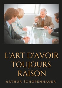 L'art d'avoir toujours raison