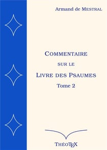 Commentaire sur le Livre des Psaumes t.2