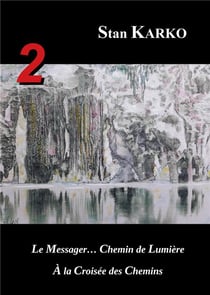 2 - le messager... chemin de lumière - à la croisée des chemins