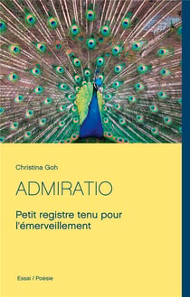 Admiratio - petit registre tenu pour l'émerveillement